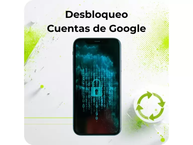 Desbloqueo y Cuentas de Google